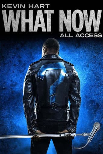 Kevin Hart: "What Now?" All Access poster
