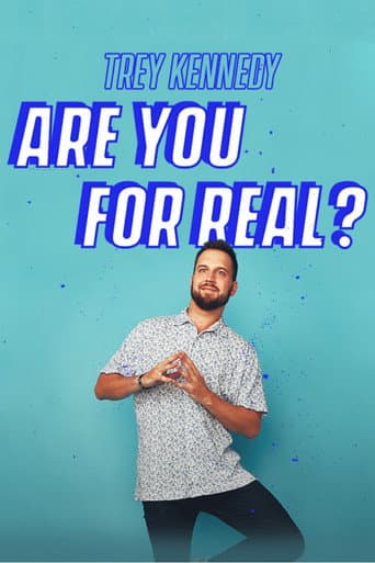 Trey Kennedy: Are You For Real poster